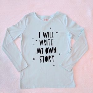 "I Will Write My Own Story" Long Sleeve Tee